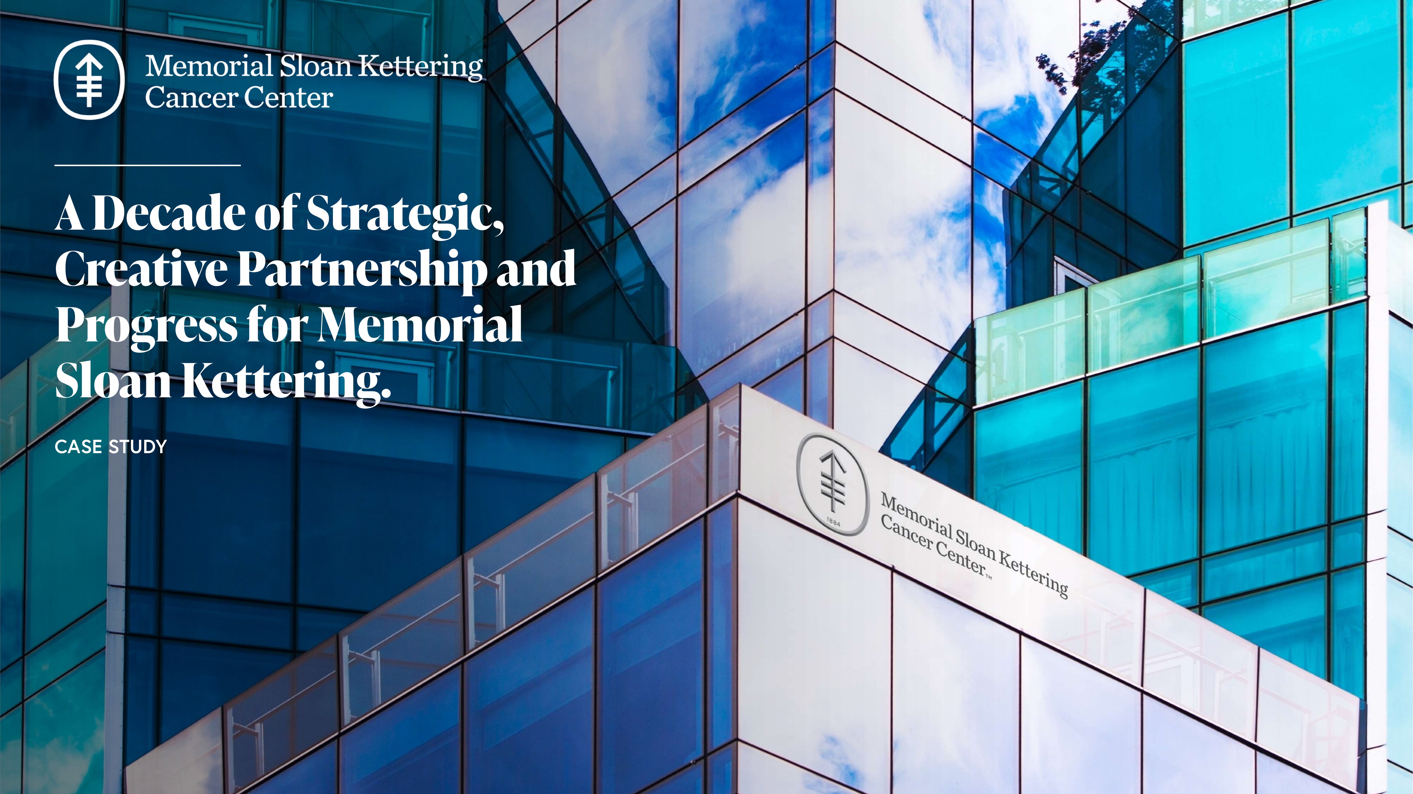 Memorial Sloan Kettering Cancer Center — A Decade of Strategic Partnership